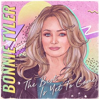 The Best Is Yet To Come Cd Album En Bonnie Tyler Tous Les Disques A La Fnac