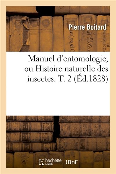 Manuel d'entomologie, ou histoire naturelle des insectes$. t