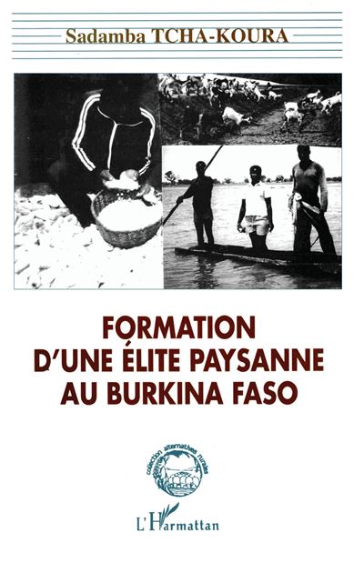 Formation d'une élite paysanne au Burkina-Faso -  Tcha-Koura Sadamba - broché