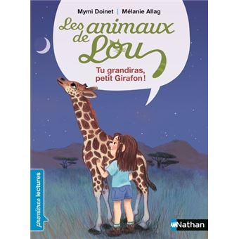 Les Animaux de Lou : Tu grandiras, Petit Girafon !