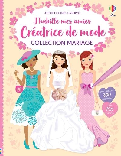J'habille mes amies - Créatrice de mode : Collection Mariage - Autocollants Usborne