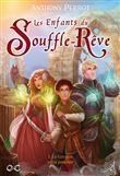 Les Enfants du Souffle-Rêve T1 : Le Garçon sans pouvoir