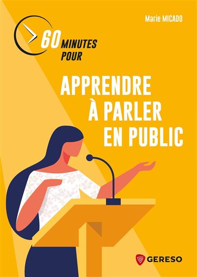 60 minutes pour apprendre à parler en public - Marie Micado - broché
