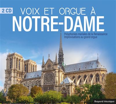 Voix et orgue à Notre Dame