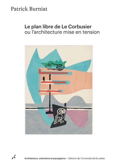 Le plan libre de le corbusier ou l architecture mise en tension