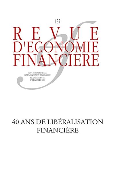 40 ans de libéralisation financière
