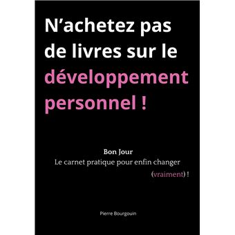 N'achetez pas de livres sur le développement personnel !