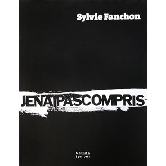 Sylvie Fanchon. Je n'ai pas compris