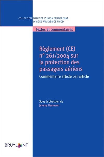 Réglement(CE)n°261/2004 sur la protection des passagers aériens -  Heymann - broché
