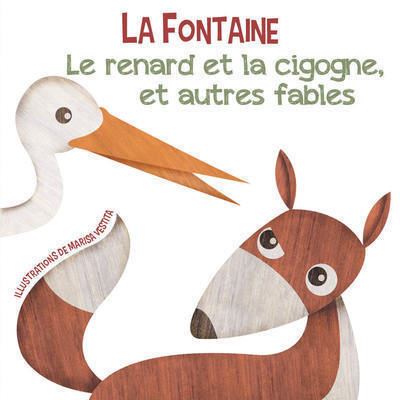 Le renard et la cigogne, et autres fables - Jean de La Fontaine - cartonné
