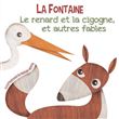 Le renard et la cigogne, et autres fables