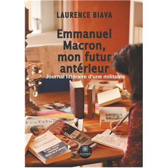 Emmanuel Macron, mon futur antérieur