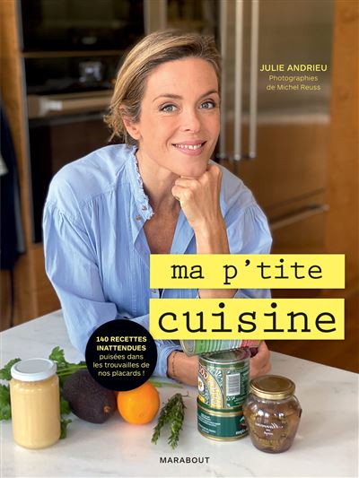 Ma p'tite cuisine - Julie Andrieu - broché