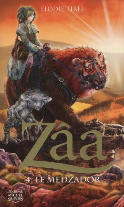 Zaa - Tome 04 - Zâa - Tome 4 Le Medzador - Elodie Tirel - Broché ...