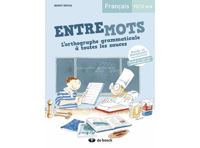 Entremots, L'orthographe grammaticale à toutes les sauces, 10-12