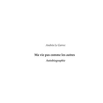 Ma vie pas comme les autres