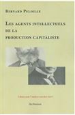 Les agents intellectuels de la production capitaliste