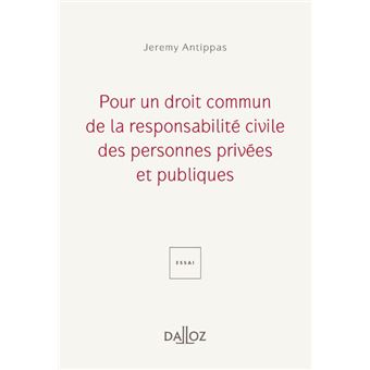 Pour un droit commun de la responsabilité civile - Des personnes privées et publiques