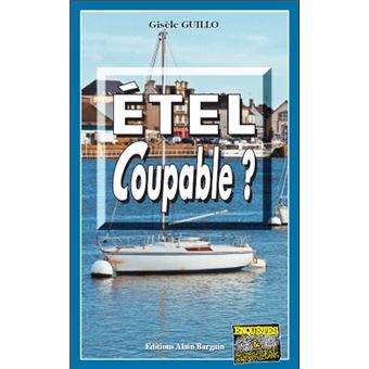 Etel coupable ?