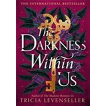 THE DARKNESS WITHIN US