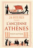 24 Heures dans l'ancienne Athènes