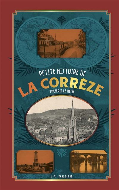 Petite histoire de la Corrèze - Frédéric Le Hech - Poche