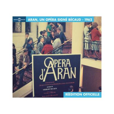 Opéra d’Aran : Un Opéra signé Bécaud