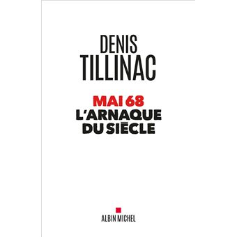 Mai 68 L Arnaque Du Siecle Broche Denis Tillinac Achat Livre Ou Ebook Fnac Mai 68 L Arnaque Du Siecle Broche Denis Tillinac Achat Livre Ou Ebook Fnac