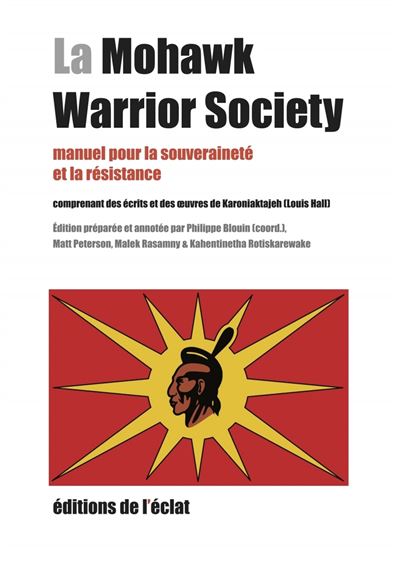 La Mohawk Warrior Society - Manuel pour la souveraineté et l - Philippe Blouin - broché