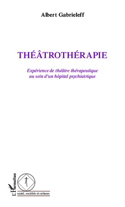 Théâtrothérapie - Albert Gabrieleff - broché