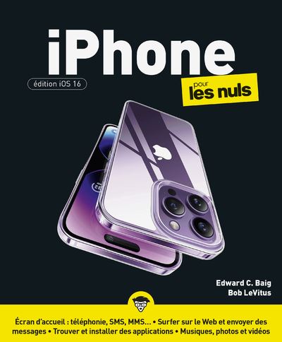 IPhone édition iOS16 pour les Nuls - Edward C. Baig - broché