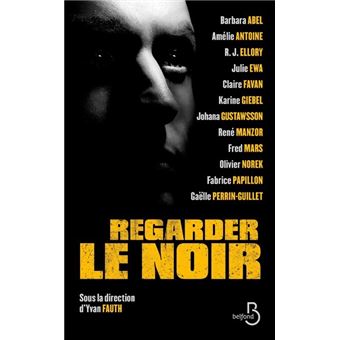 Regarder le noir - broché - Collectif - Achat Livre ou ebook | fnac