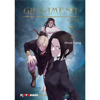 Gilgamesh - Tome 2