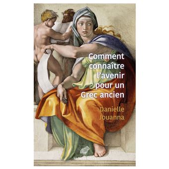 Comment connaître l'avenir pour un Grec ancien ?