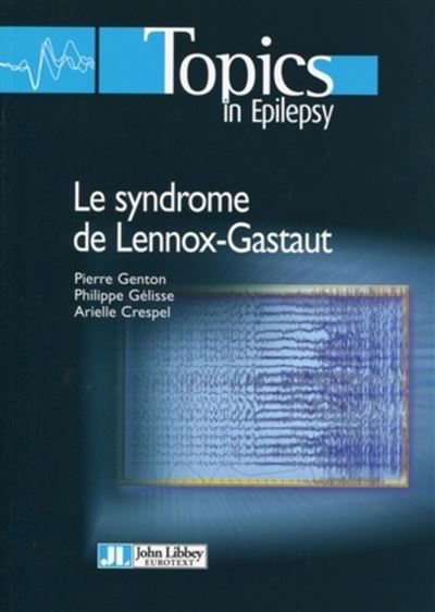 Le syndrôme de Lennox-Gastaut