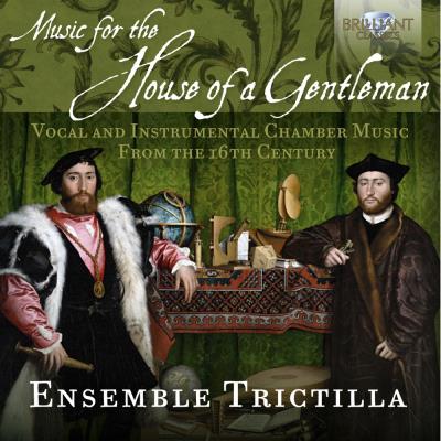 Musique pour la maison d'un gentleman Oeuvres du 16ème siècle