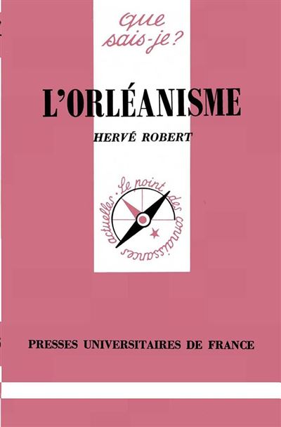 L'orléanisme - Hervé Robert - (donnée non spécifiée)