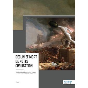 Déclin et mort de notre civilisation