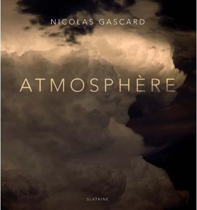 Atmosphère - Nicolas Gascard - relié