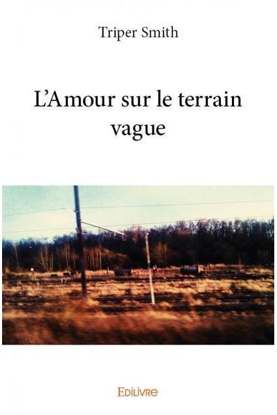 L'amour sur le terrain vague
