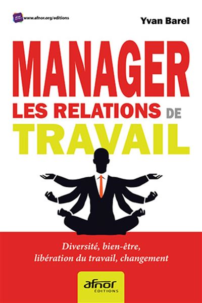 Manager les relations de travail