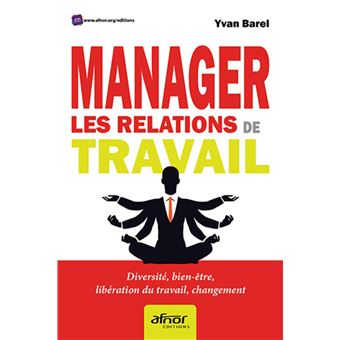 Manager les relations de travail