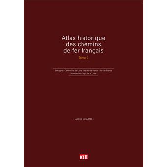 Atlas historique des chemins de fer français