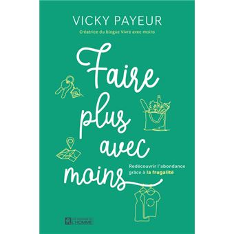 Faire plus avec moins - redécouvrir l'abondance grâce à la frugalité