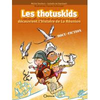 Les thotuskids découvrent l'histoire de la Réunion