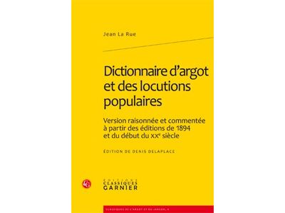 Dictionnaire d'argot et des locutions populaires
