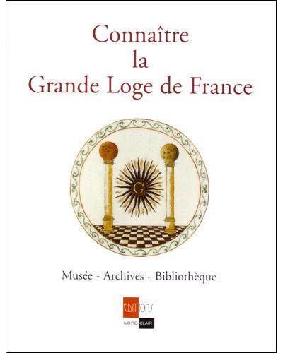 Connaître la Grande Loge de France