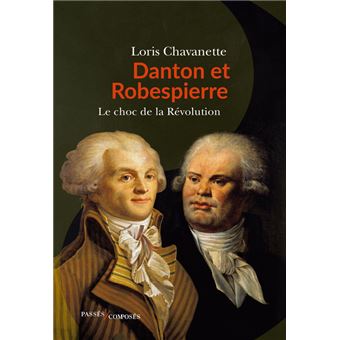 Danton et Robespierre