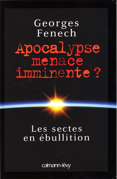 Apocalypse   menace imminente - Georges Fenech - broché
