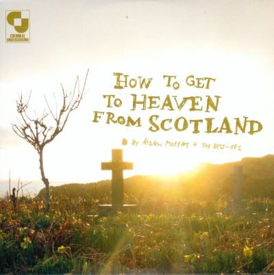 HOW TO GET TO HEAVEN FROM SCOTLAND/BOX+CD